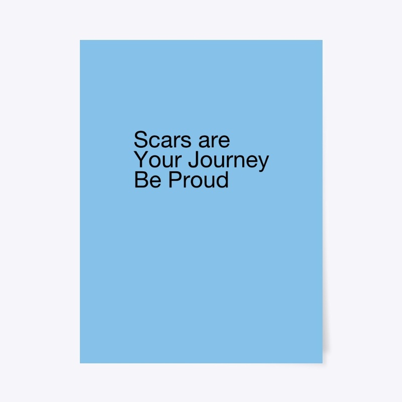 Scars are your Journey 