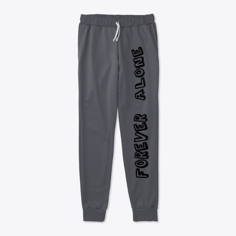 UNISEX FOREVER ALONE JOGGER