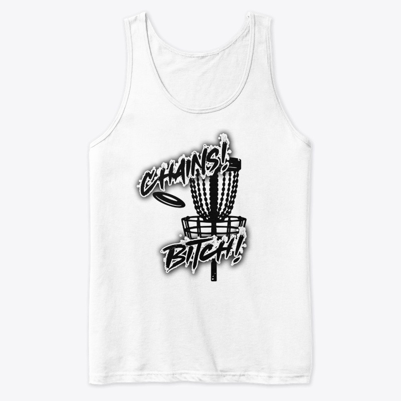 Chains! Bitch!