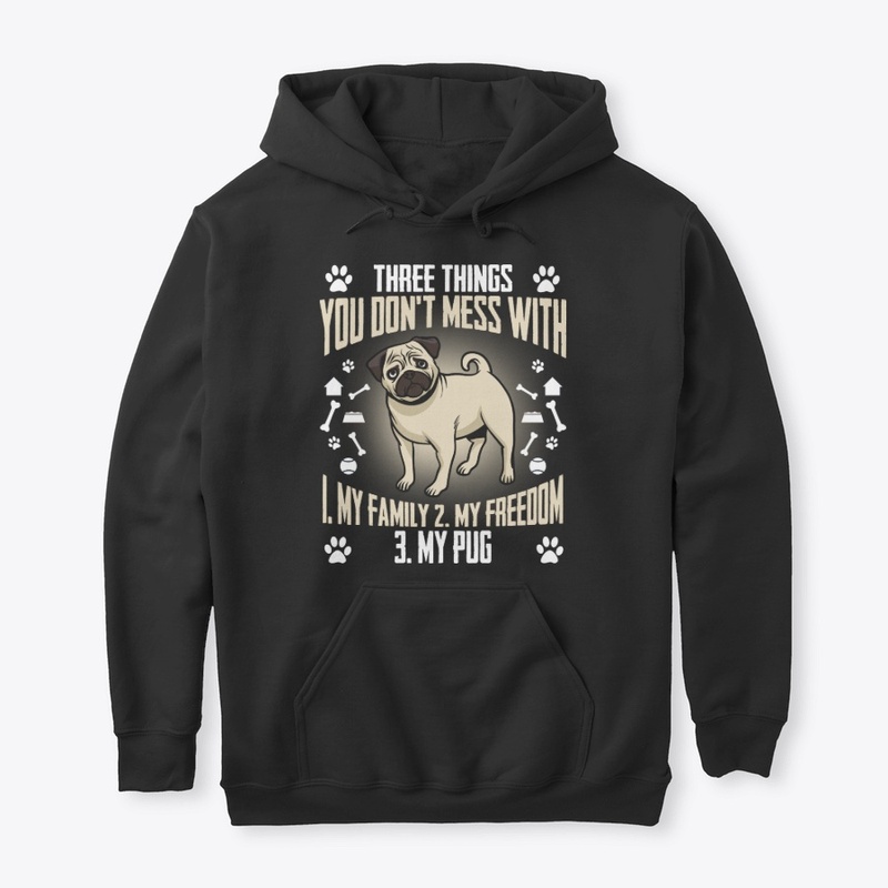 Pug Lover Gift, Don't Mess With