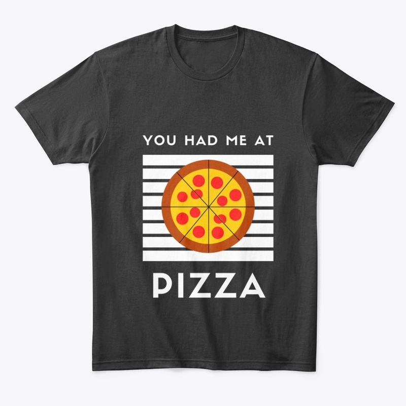 You Had Me At Pizza