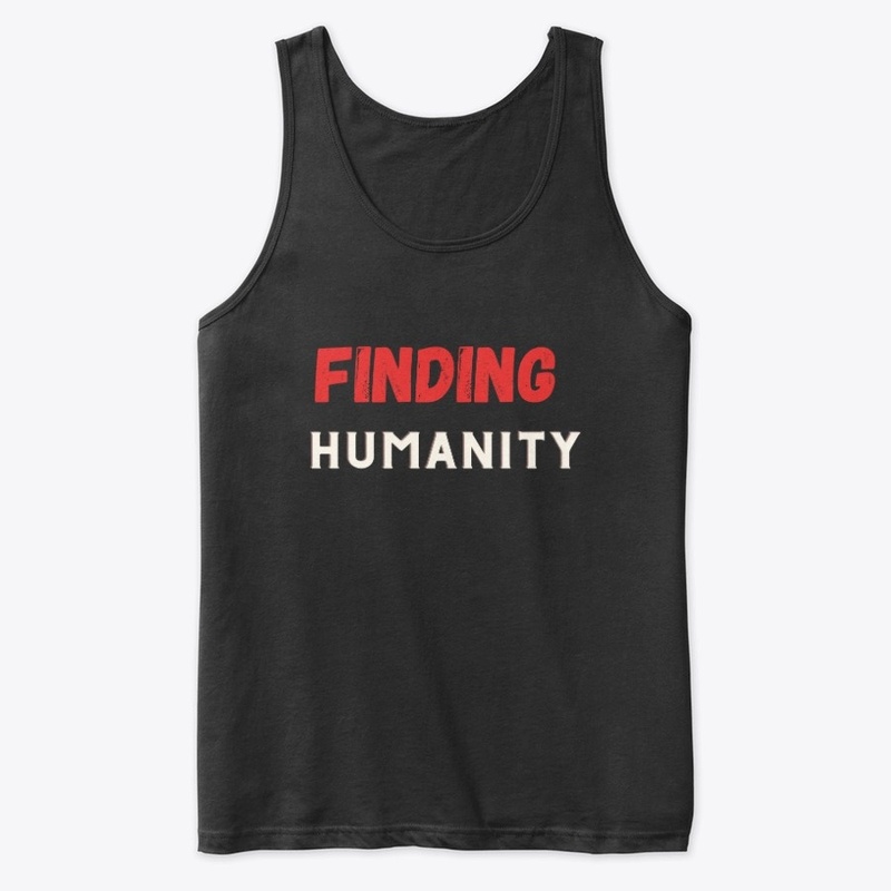 FINDING HUMANITY