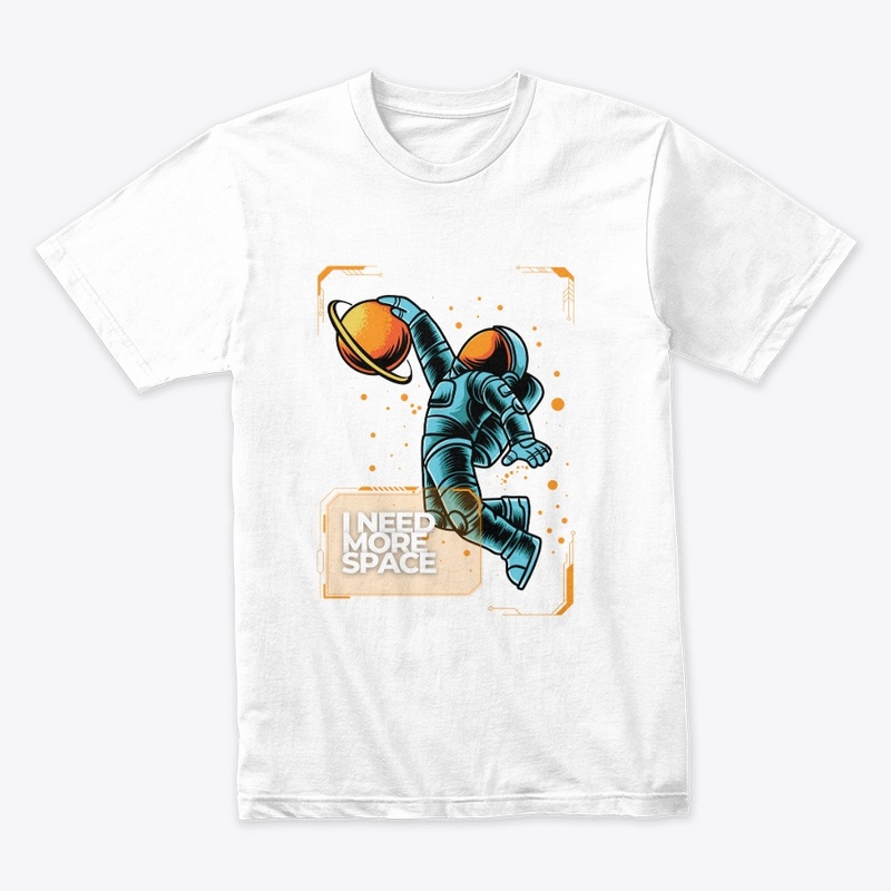 I Need More Space Shirts & Hoodies