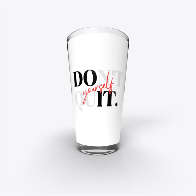 Dont Quit Yourself T-Shirt