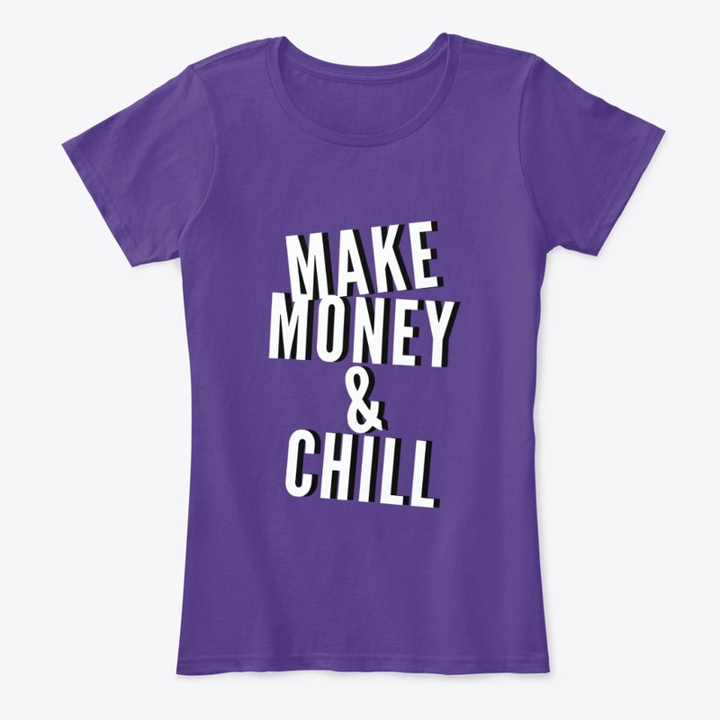 Make money and chill