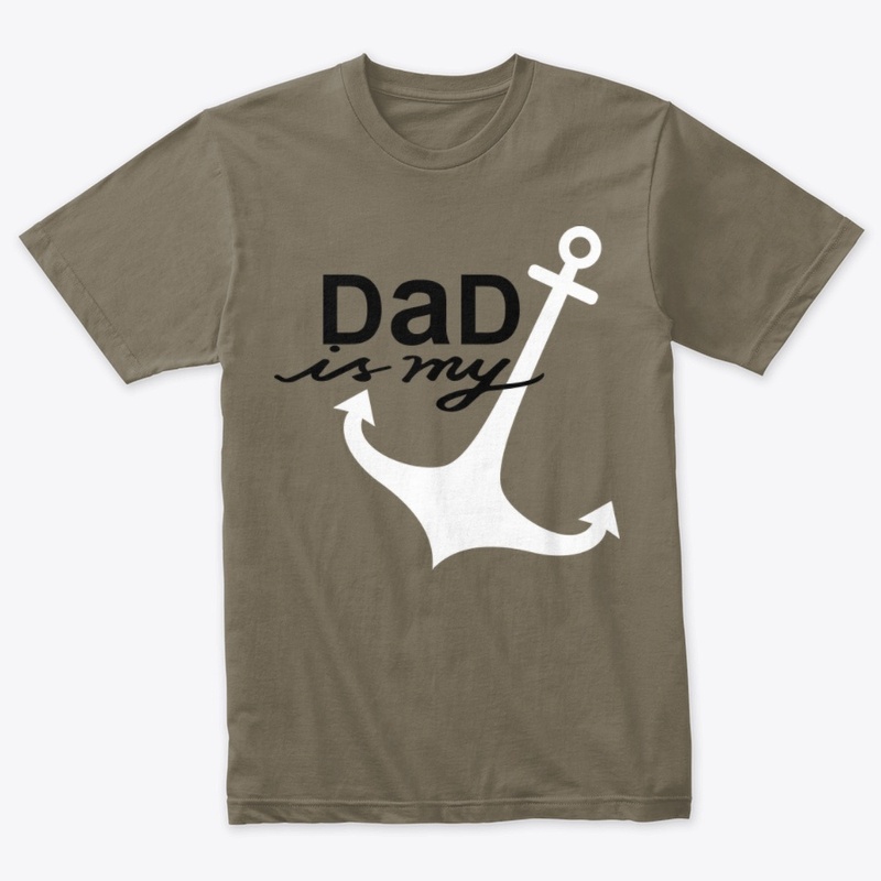 Dad Is My Anchor