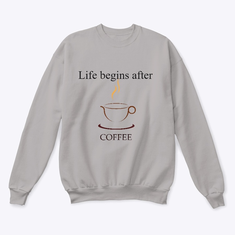 Life Begins After Coffee