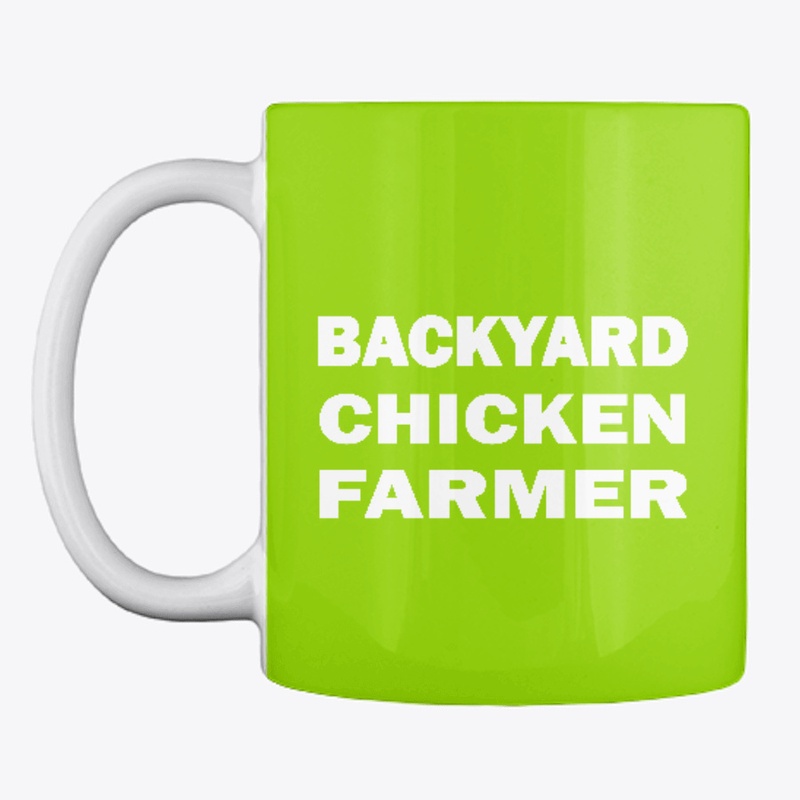 Backyard Chicken Farmer MUG Merch
