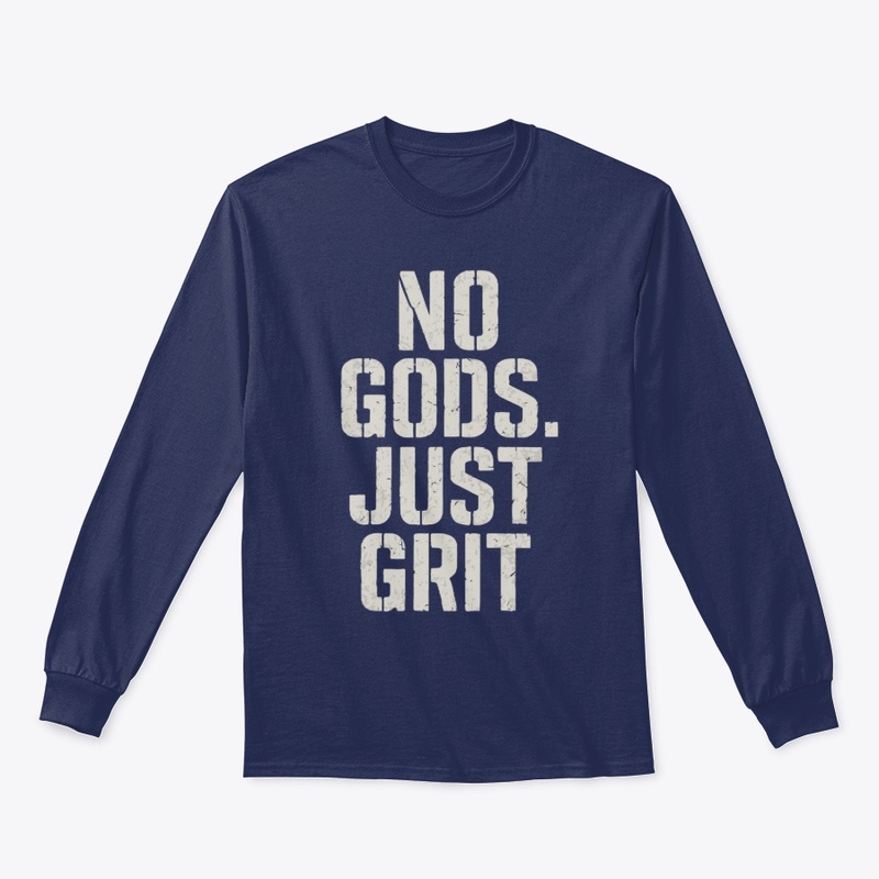No Gods Just Grit 