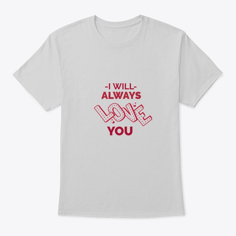 I WILL ALWAYS LOVE YOU