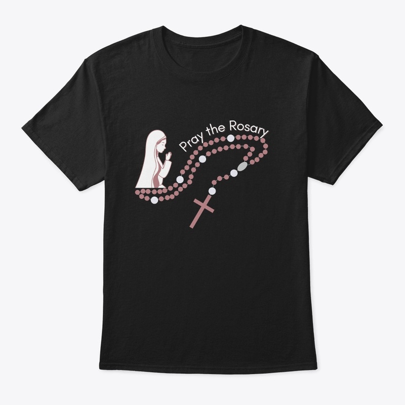Pray the Rosary Catholic T-Shirt