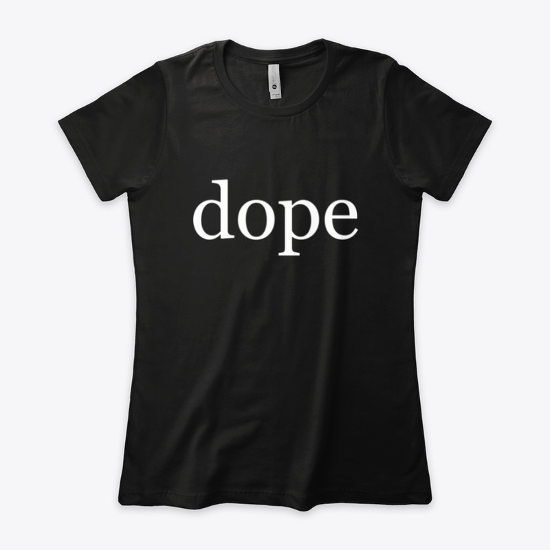 Dope Written in White on a Black