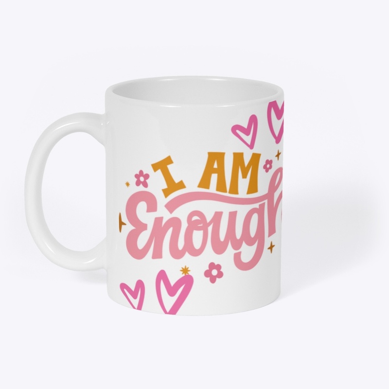 I am enough mug cup 