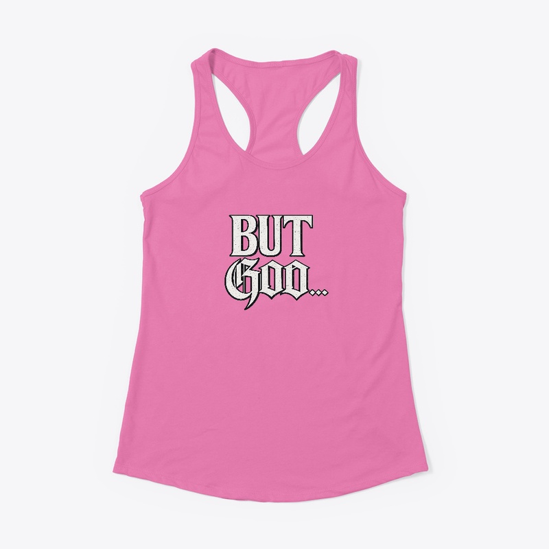 BUT God (Woman's Tank)
