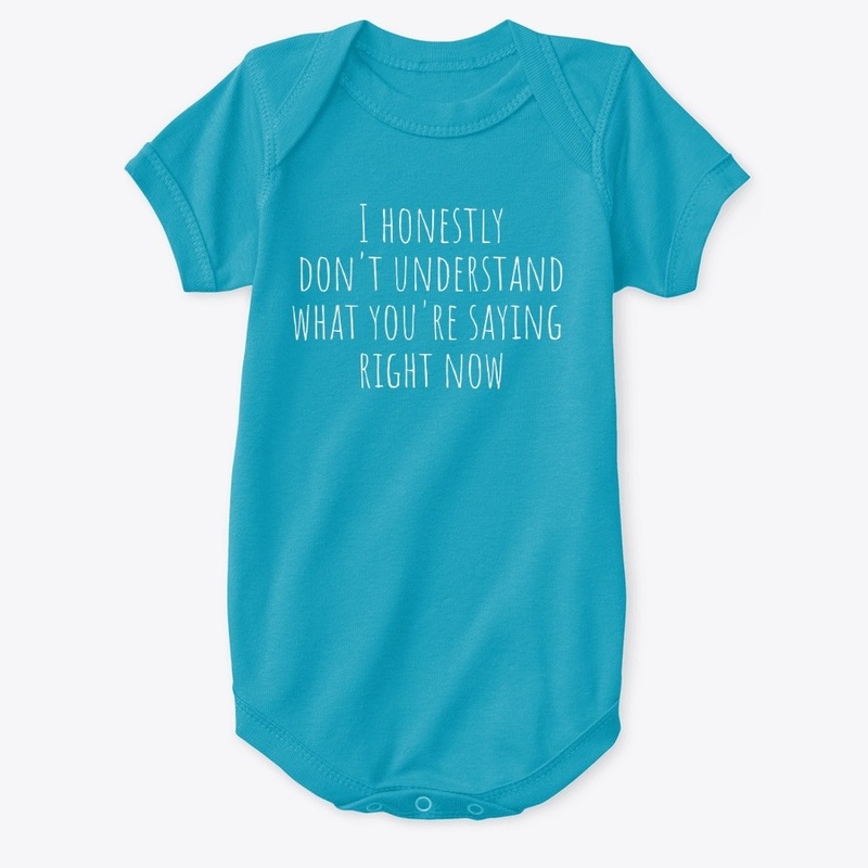 Don't Know What Mommy's Saying Onesie
