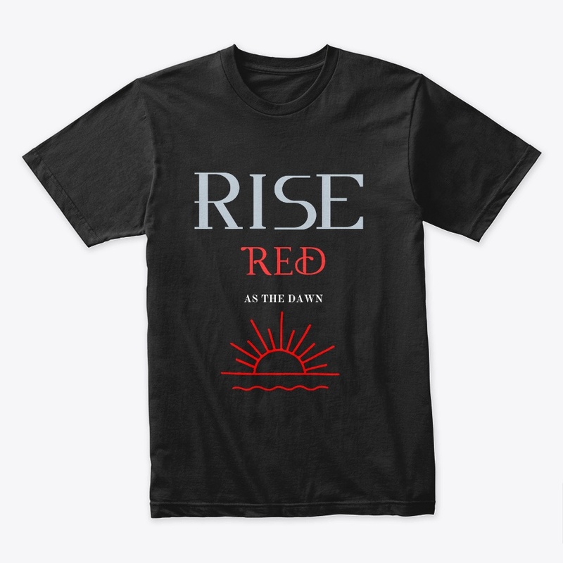 'Rise, red as dawn."