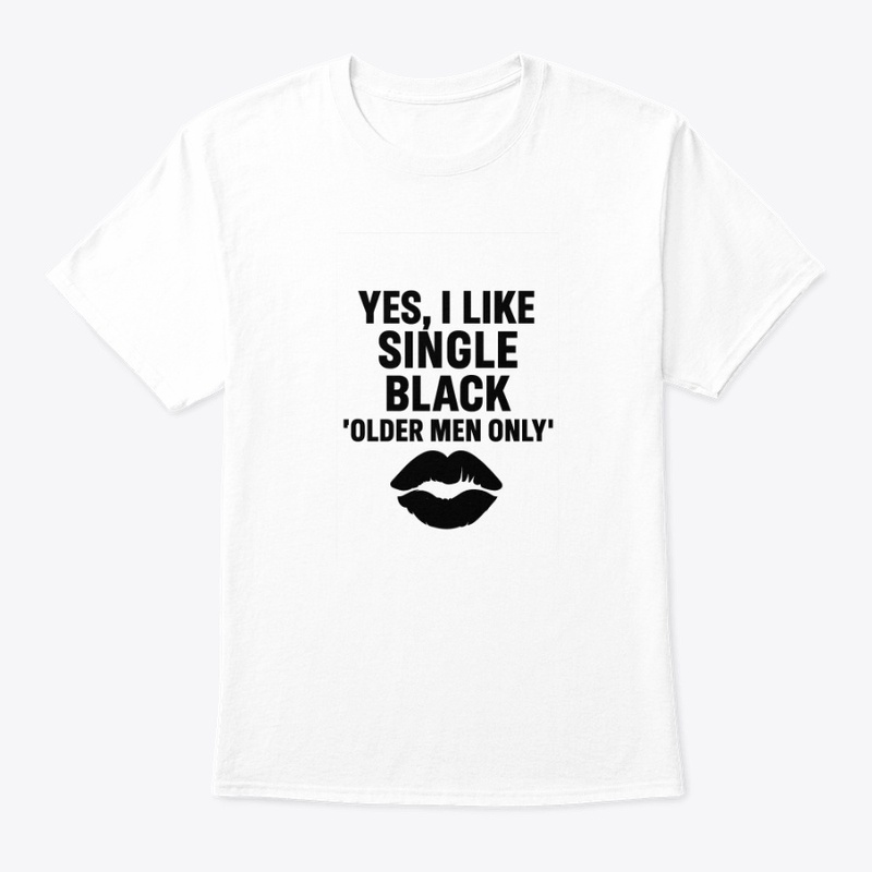 I LIKE SINGLE BLACK 'OLDER' MEN ONLY