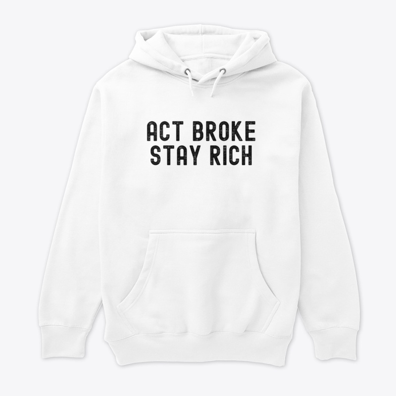Act Broke Stay Rich