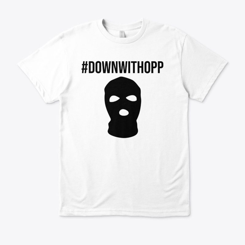 #DOWNWITHOPP