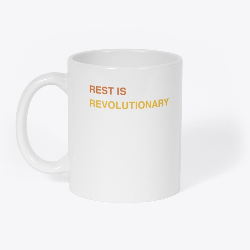 Rest Is Revolutionary