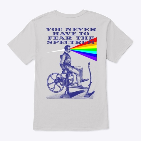 Never Fear The Spectrum Male 2 Light Steel T-Shirt Back