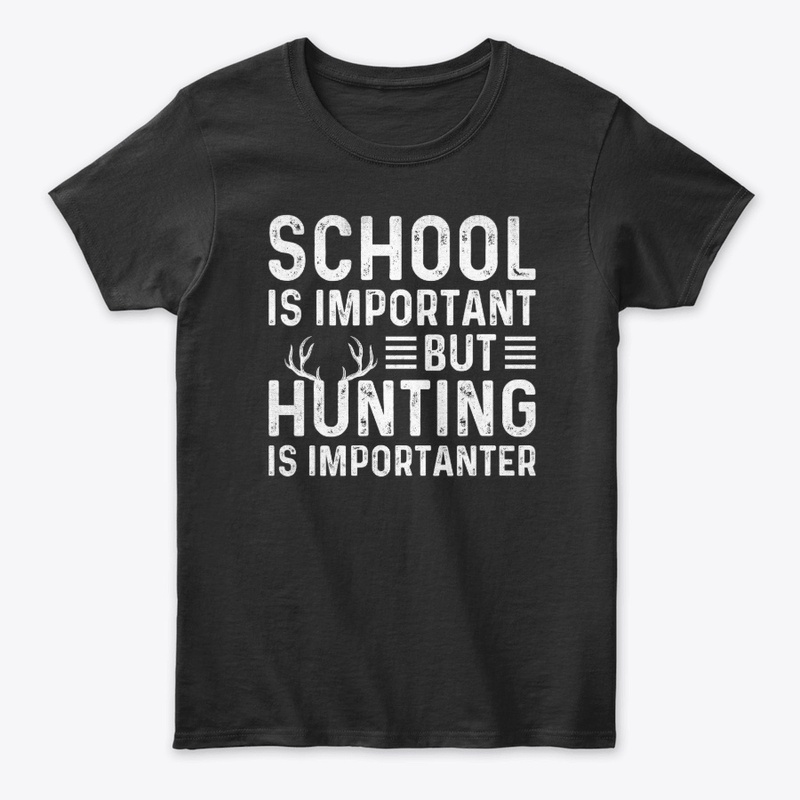 School's Important, Huntin’s Importanter