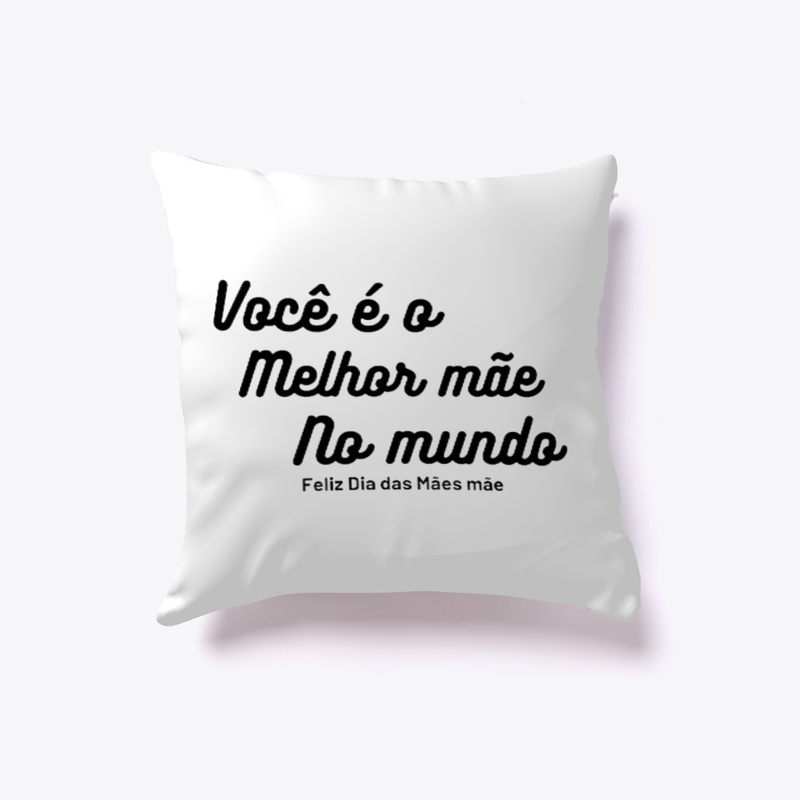 "Você é a Melhor Mãe do Mundo"