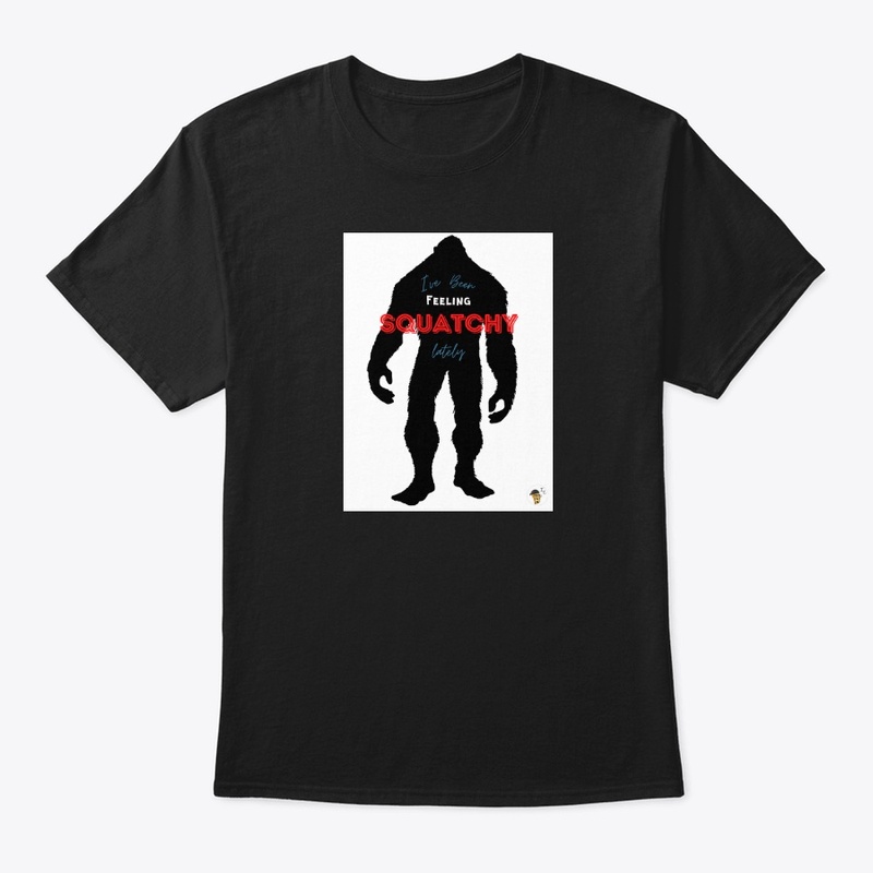 Bigfoot I've Been Feeling Squatchy