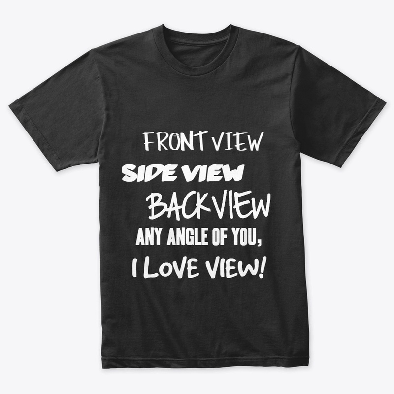 I Love View Tees, Eye Catcher Tees