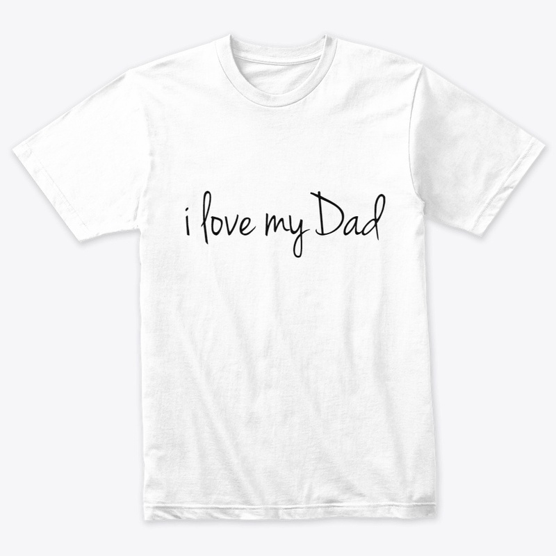 i love my Dad