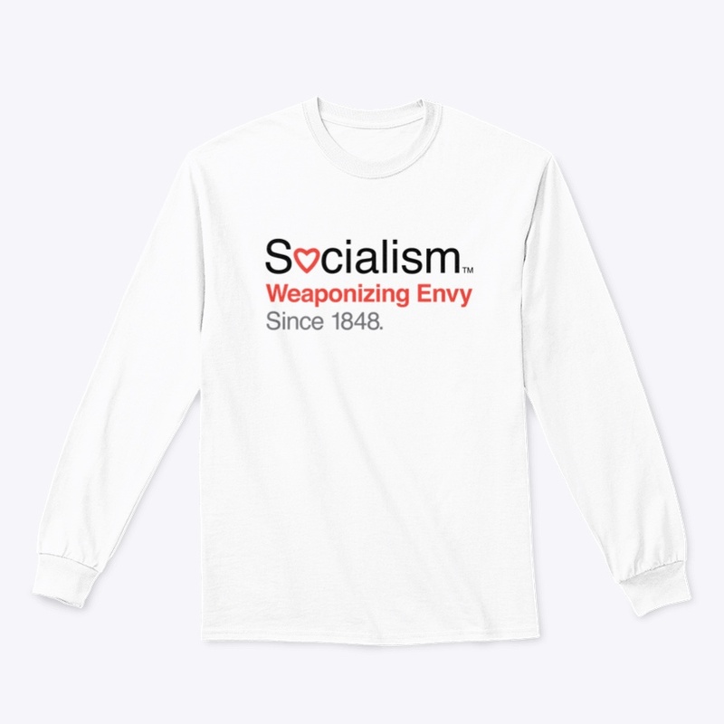 Socialism.™ Weaponizing Envy. On White.