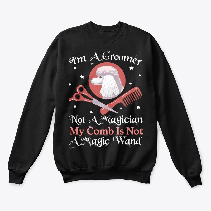 Groomer Gift My Comb Is Not Magic Wand