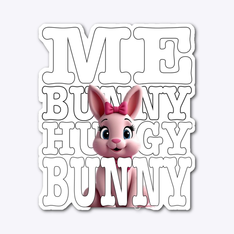 Me Bunny, HUGGY bunny.
