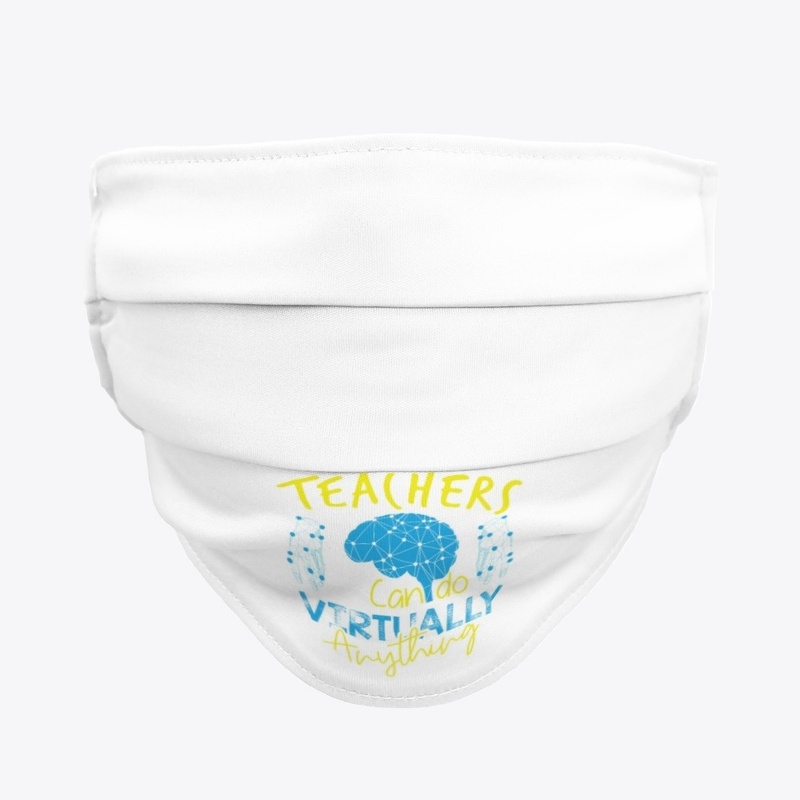 Teachers Can Do Virtually Anything!