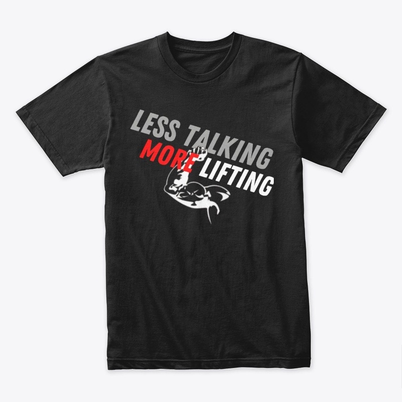 Less Talking More Lifting