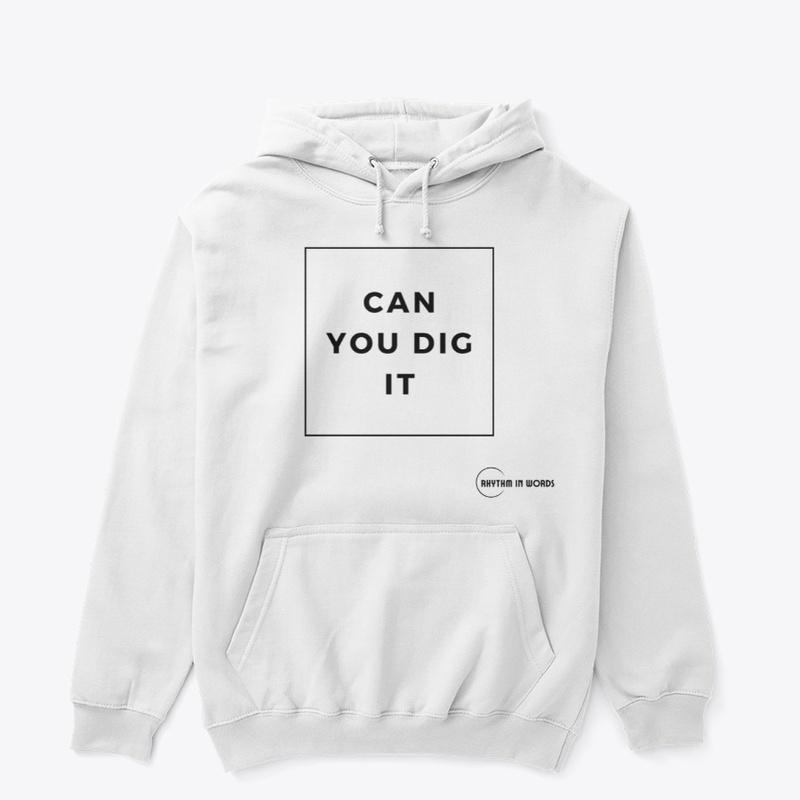 Can you dig it (white)