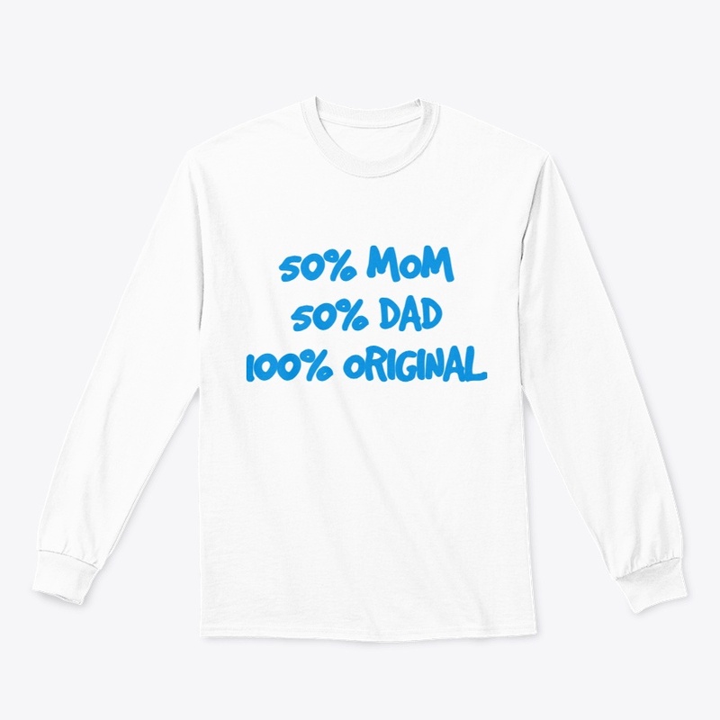 50% Mom 50% Dad 100% Original Design 1