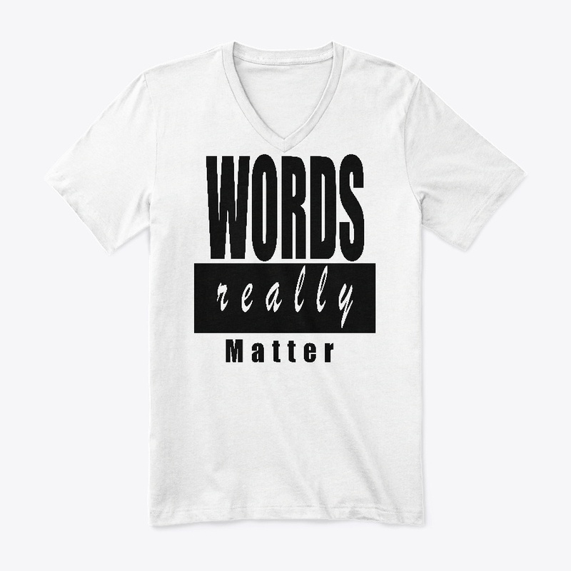 WORDS REALLY MATTER