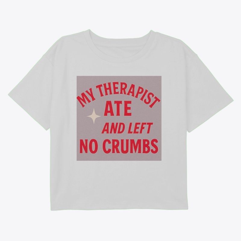 My Therapist Ate