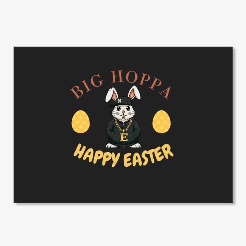 Big Hoppa Happy Easter