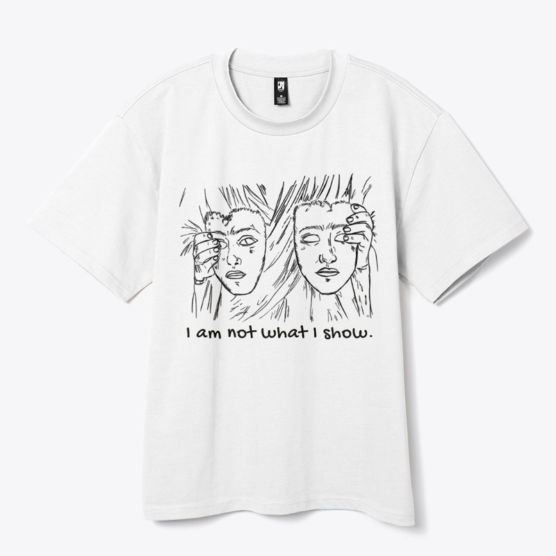 I Am Not What I Show