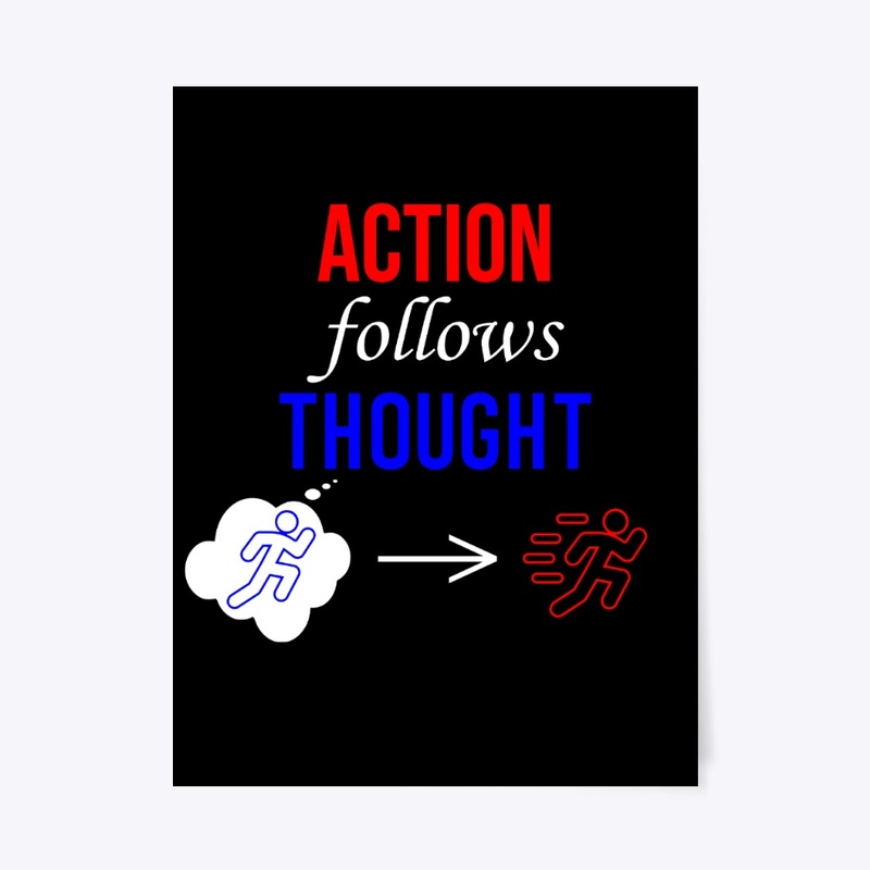 Action Follows Thought