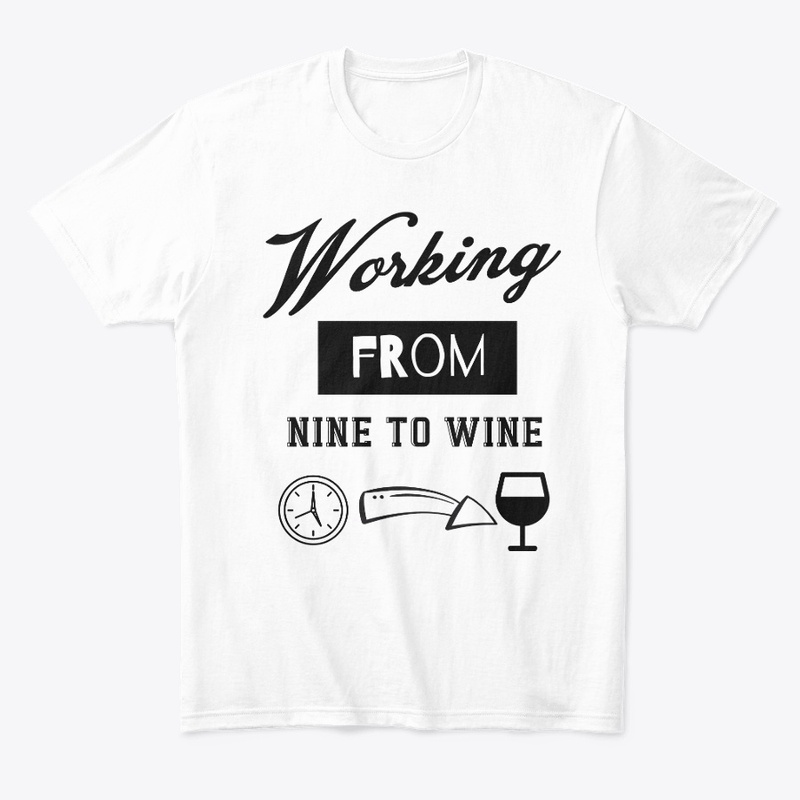 T-Shirt | Nine to wine funny quote