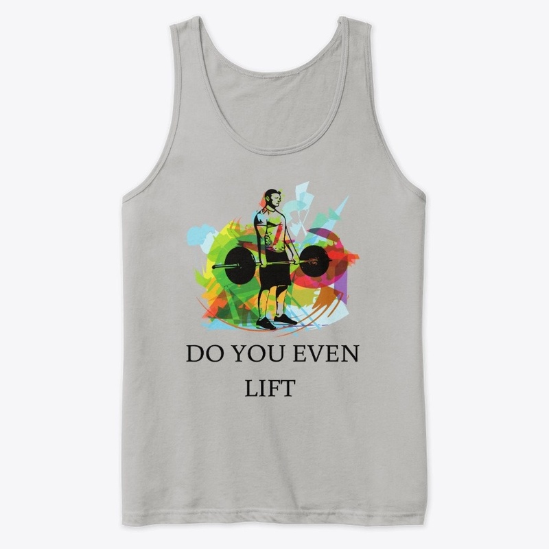 Do You Even Lift