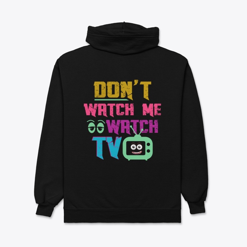 dont watch me 