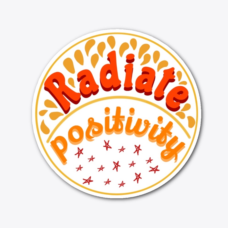 Radiate Positivity 