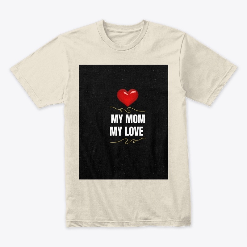Mother love t shirt