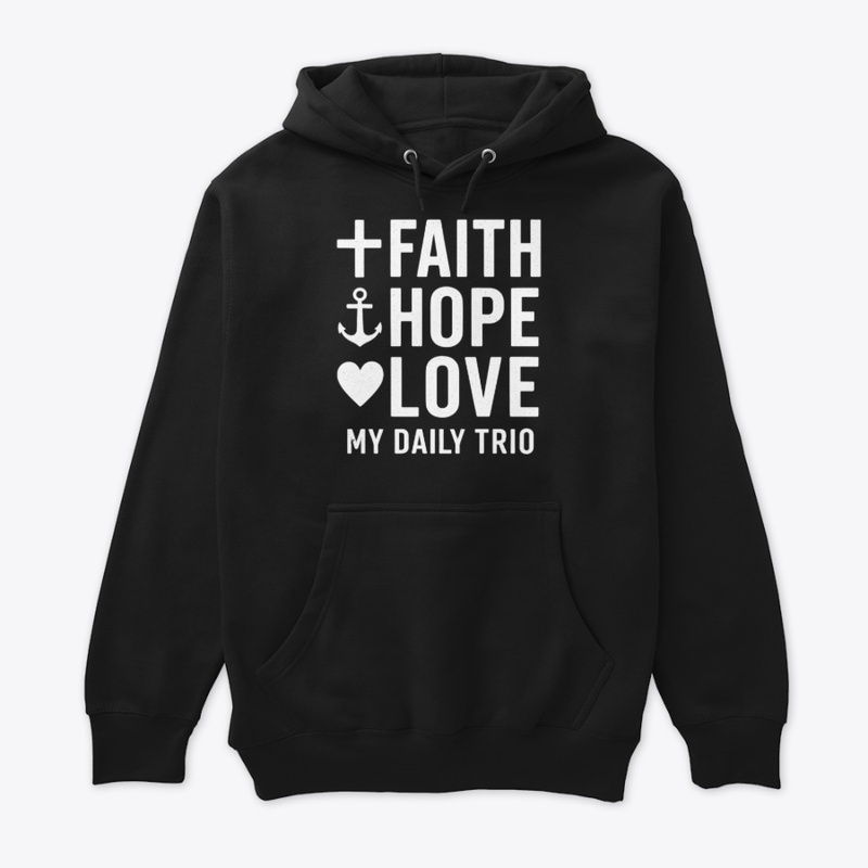 Faith Hope Love-My Daily Trio
