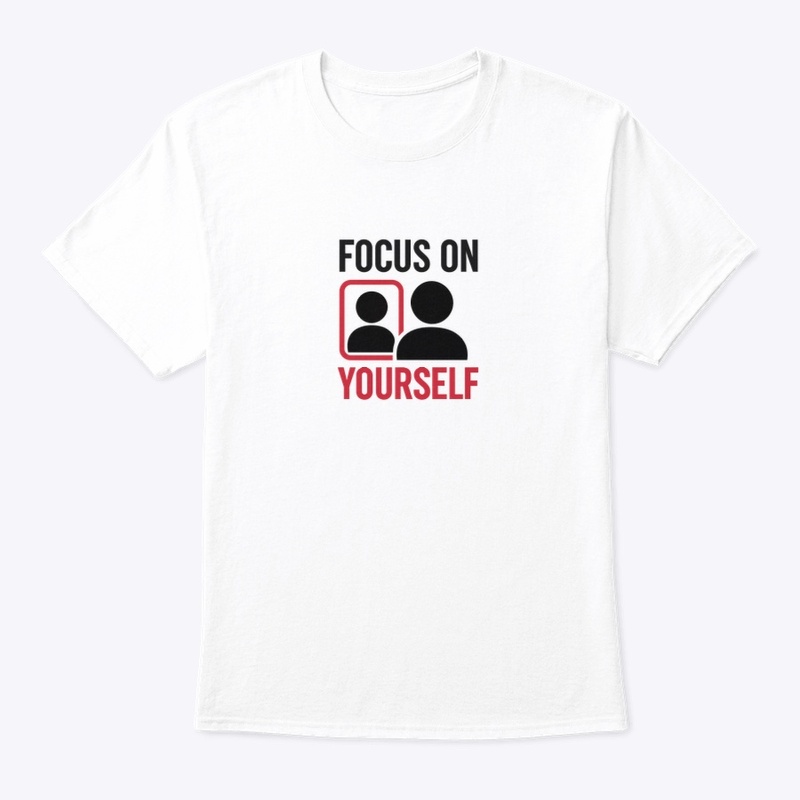 Focus On Your Self