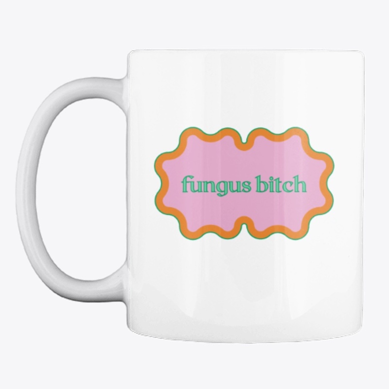 Fungus B-tch